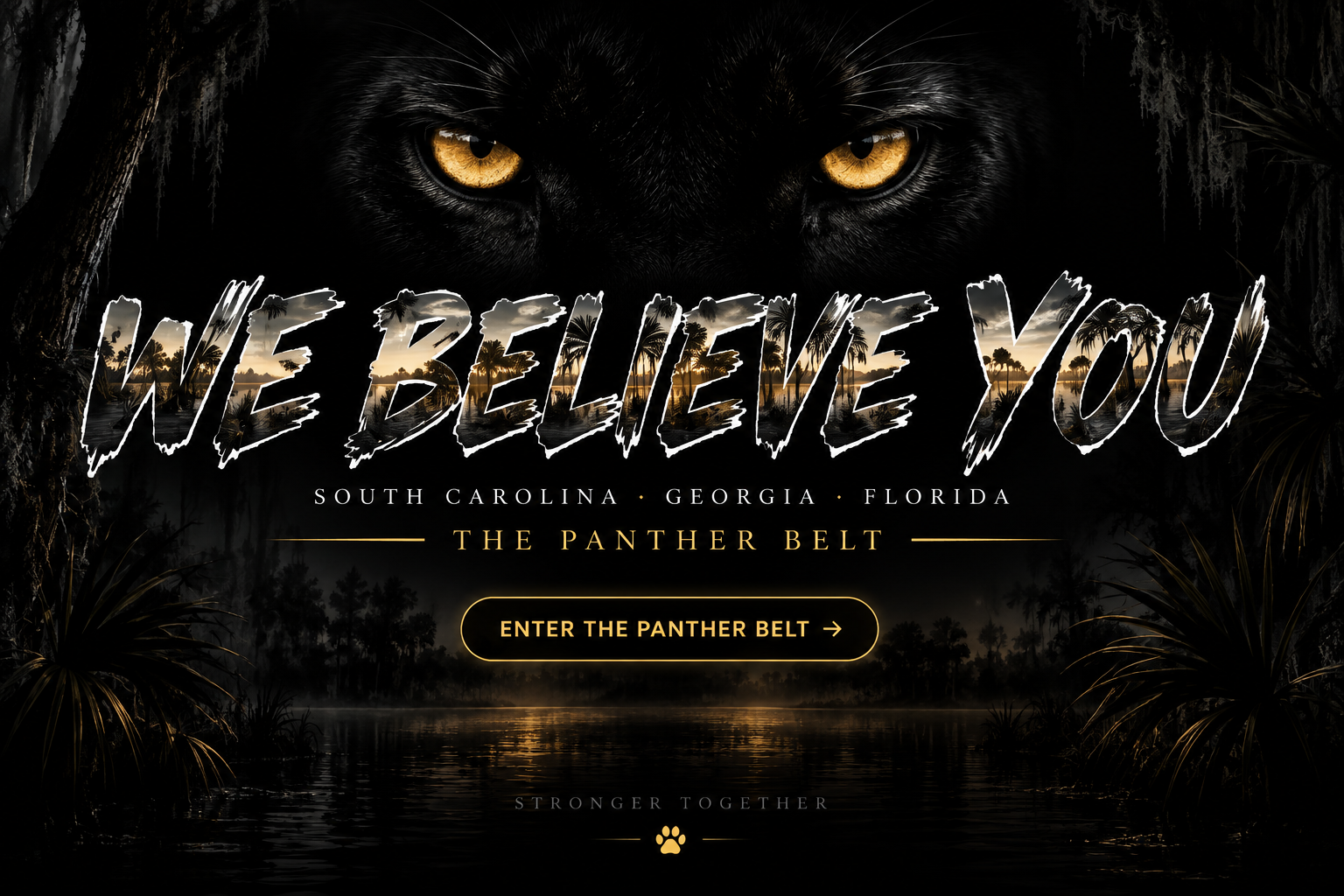 A black panther emerging from a dark Panther Belt swamp above the words We Believe You